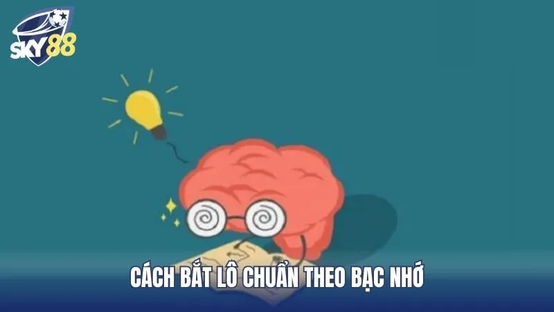 Cách tính lô chuẩn phổ biến theo bạc nhớ