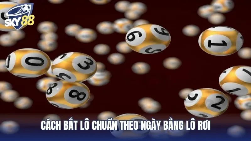 Phương pháp tính lô chuẩn đánh hàng ngày ăn 100% bằng lô rơi