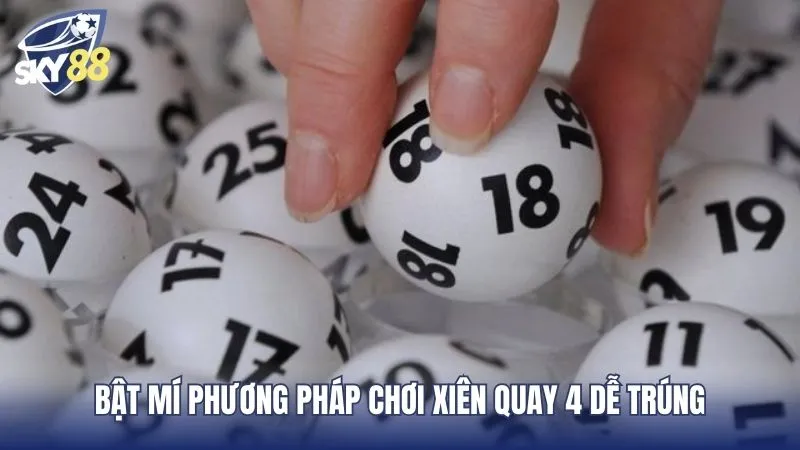 Tham khảo cách chơi xiên quay 4 có bao nhiêu cặp từ chuyên gia lô đề